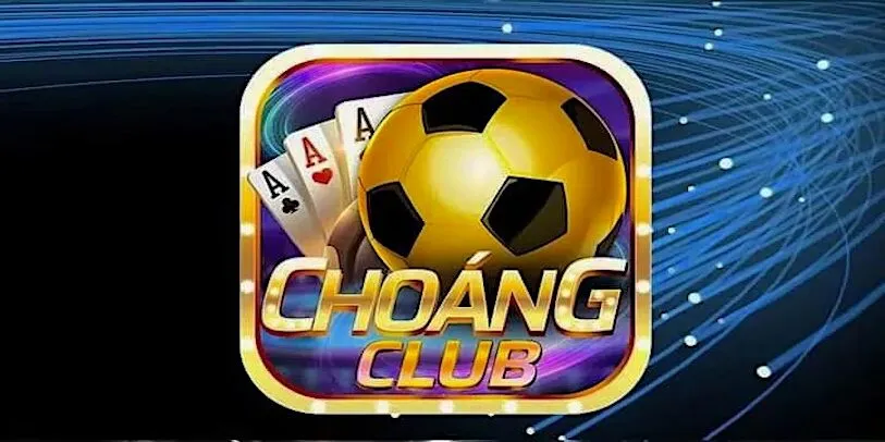 Giao diện & Tính năng nổi bật của nhà cái Choáng Club